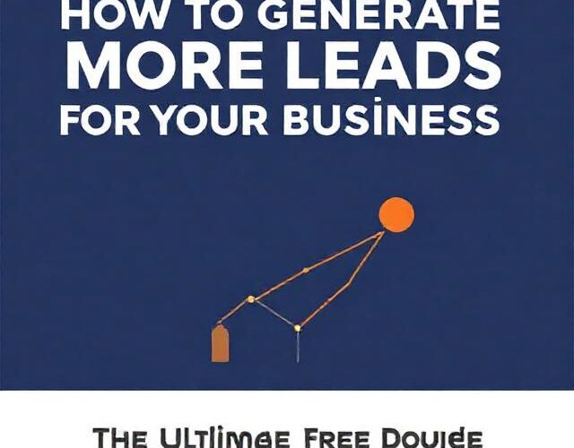 How to Generate More Leads for Your Business?