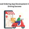 Online Food Ordering App Development Company Driving Success