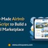Ready-Made Airbnb Clone Script to Build a Rental Marketplace